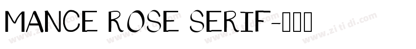 MANCE ROSE SERIF字体转换